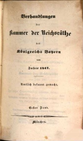 Verhandlungen der Kammer der Reichsräthe des Königreichs Bayern. [Protokoll-Band]. [48] = 1847,1