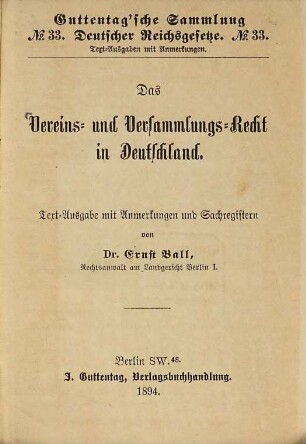 Das Vereins- und Versammlungs-Recht in Deutschland : Text-Ausg. mit Anm. u. Sachreg.