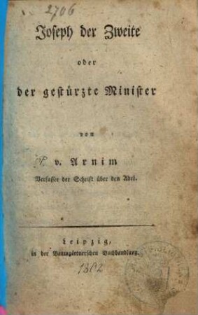 Joseph der Zweite oder der gestürzte Minister
