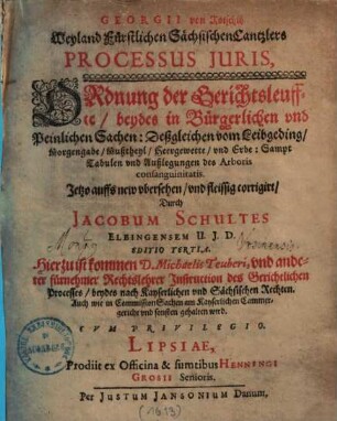 Processus iuris : Ordnung der Gerichtsleuffte, beydes in Bürgerlichen und Peinlichen Sachen .... 1