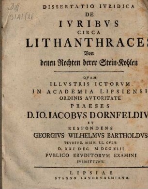 Dissertatio Ivridica De Ivribvs Circa Lithanthraces = Von denen Rechten derer Stein-Kohlen