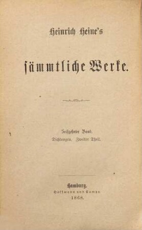 H. Heines sämmtliche Werke, 16. Dichtungen ; 2, Tragödien und neue Gedichte
