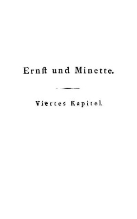 Ernst und Minette. Viertes Kapitel.