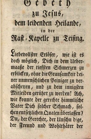 Gebeth zu Jesus, dem leidenden Heilande, in der Rast-Kapelle zu Teising