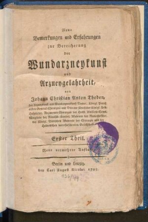 1: Neue Bemerkungen und Erfahrungen zur Bereicherung der Wundarzneykunst und Arzneygelahrtheit, Erster Theil