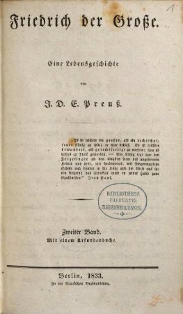 Friedrich der Grosse : eine Lebensgeschichte ; mit einem Urkundenbuche. 2,[1]