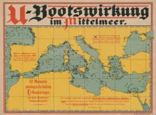U-Bootswirkung im Mittelmeer : 12 Monate uneingeschränkten U-Bootkrieges auf dem Mittelmeer-Kriegsschauplatz