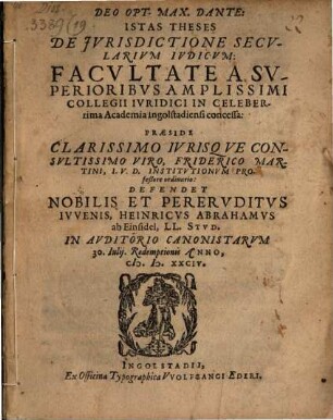 Deo Opt. Max. Dante: Istas Theses De Jvrisdictione Secvlarivm Ivdicvm