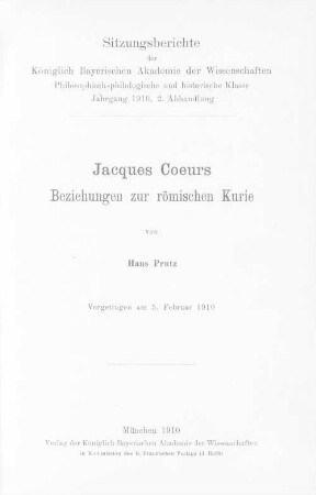 Jacques Coeurs Beziehungen zur römischen Kurie : Vorgetragen am 5. Februar 1910