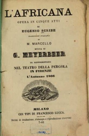 L' Africana : opera in cinque atti ; a rappresentarsi nel Teatro della Pergola in Firenze l'autunno 1866