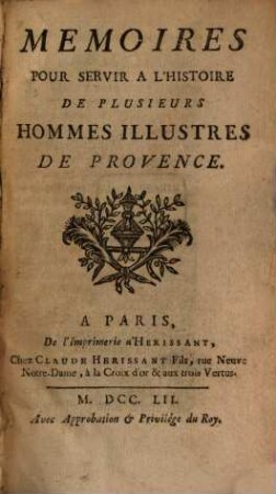 Mémoires pour servir à l'histoire de plusieurs hommes illustres de Provence