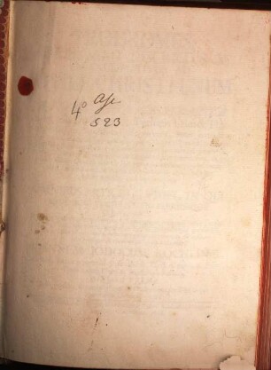 Prodromus. Christiano-Discretus Ac Manuductivus Ad Ovile Christi Unum Per Ratiocinia Demonstrativa Rationali Doctrinae & Veritatis Urim & Thumim insculpta, seu clara ex Principiis veris, notis, certis, primitivis, universalibus, seu generalibus eisque in Natura & Ratione fundatis ... De Omnibus Articulis Fidei, In Quibus Discreti Christiani Plerumque Conveniunt, 1. Prima Divisio In Qua Continentur Demonstrationes Super Quinque Primos Articulos Christianae Religionis : Ratiocinia Demonstrativa Seu Demonstrationes, Ratiocinantes Et Rationabiles, Super Primum Articulum