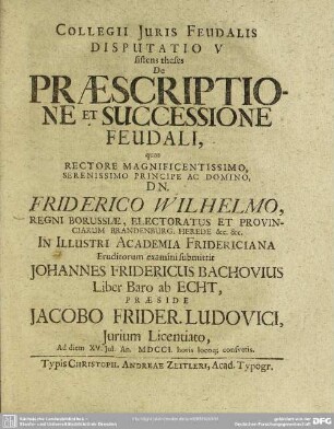 Collegii Iuris Feudalis Disputatio V sistens theses De Praescriptione Et Successione Feudali