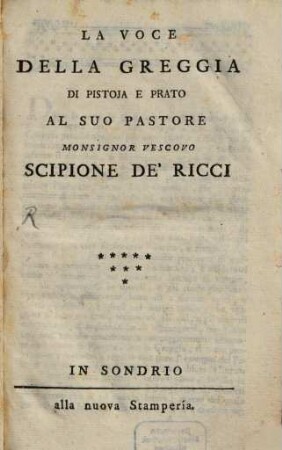 La Voce della Greggia di Pistoia et Prato al suo Pastore M. Vescovo Scipione Ricci