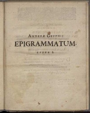 Andreae Gryphii Epigrammatum : Liber I.