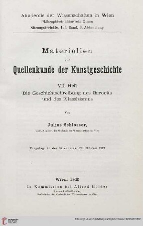 Heft 7: Materialien zur Quellenkunde der Kunstgeschichte: Die Geschichtsschreibung des Barocks und des Klassizismus