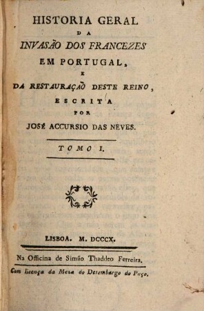 Historia geral da Invasão dos Francezes em Portugal e la Restauraçaõ deste Reino, 1