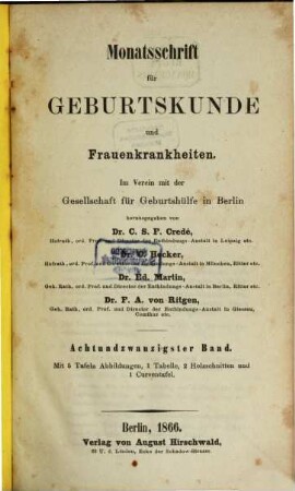 Monatsschrift für Geburtskunde und Frauenkrankheiten : im Verein mit d. Gesellschaft für Geburtshülfe zu Berlin hrsg.. 28. 1866