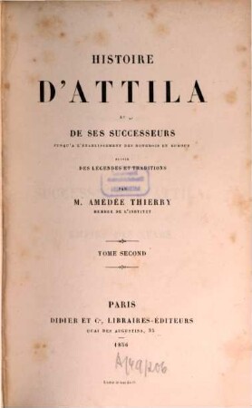 Histoire d'Attila et de ses successeurs jusqu'à l'établissement des Hongrois en Europe : suivie des légendes et traditions, 2