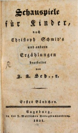 Schauspiele für Kinder, 1[,1]. Die Ostereyer : ein Schauspiel für Kinder in fünf Aufzügen