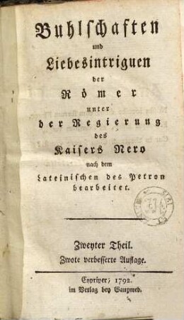Buhlschaften und Liebesintriguen der Römer unter der Regierung des Kaisers Nero, Zweyter Theil