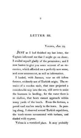 III. Valona. - Description of Valona. Appearance of the Albanians. A young Turk threatens to shoot the author. Jacomo's praise of Athens, and abuse of the Albanians. An Albanian captain. Jacomo buys a fragocoto
