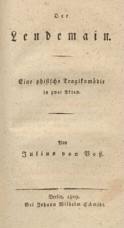 Der Lendemain : eine phisische Tragikomödie in zwei Akten