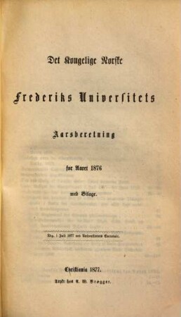 Det Kongelige Norske Frederiks Universitets aarsberetning : samt Universitetets matrikul. 1876, 1876
