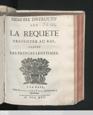 Memoire Instructif Sur La Requête Presentée Au Roi, Contre Les Princes Legitimez