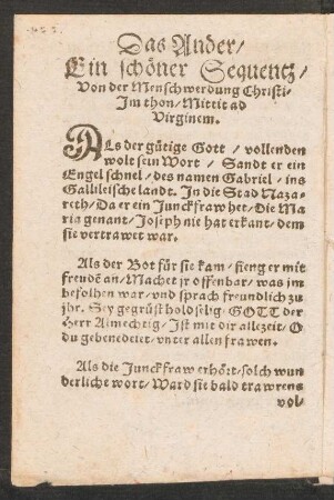 Das Ander/|| Ein schœner Sequentz/|| Von der Menschwerdung Christi || Jm thon/ Mittit ad || Virginem. ||