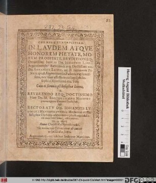 Carmina Syncharistika. In Laudem Atque Honorem Pietate, Morum Probitate, Eruditioneq[ue] Ornatissimi Iuvenis Dn. Johannis Lippii ... : Cum ei summa philosophiae laurea, A ... Bartholomaeo Nassero ... Sub Rectoratu Dn. Johannis Ludovici Hawenreuteri ... tribueretur