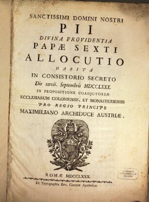 Sanctissimi Domini Nostri Pii Divina Providentia Papae Sexti Allocutio habita in Consistorio Secreto Die XXVII. Septembris MDCCLXXX ...