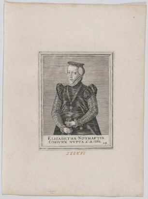 Bildnis der Elisabetha Nothaftin