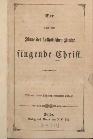 Der nach dem Sinne der katholischen Kirche singende Christ