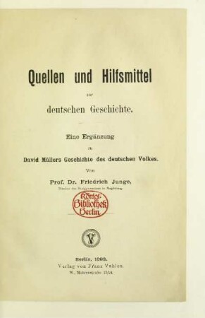 Quellen und Hilfsmittel zur deutschen Geschichte : eine Ergänzung zu David Müllers Geschichte des deutschen Volkes
