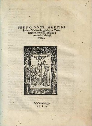 Sermo Doct. Martini Lutheri Wittembergensis, de Meditatione Dominice Passionis e vernaculo in latinum versus