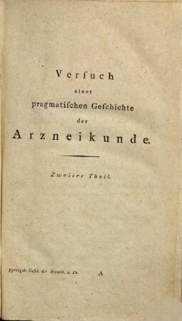 Versuch einer pragmatischen Geschichte der Arzneykunde. 2