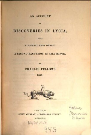 An account of discoveries in Lycia, being a journal kept during a second excursion in Asia Minor