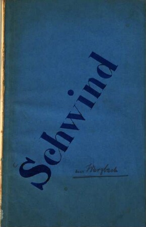 August Freiherr von Schwind : Franz Ritter von Schwind. - Moriz Ritter von Schwind