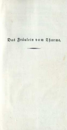Das Fräulein vom Thurme