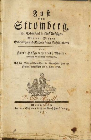 Fust von Stromberg : Ein Schauspiel in fünf Aufzügen. Mit den Sitten, Gebräuchen und Rechten seines Jahrhunderts