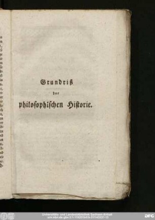 Grundriß der philosophischen Historie.