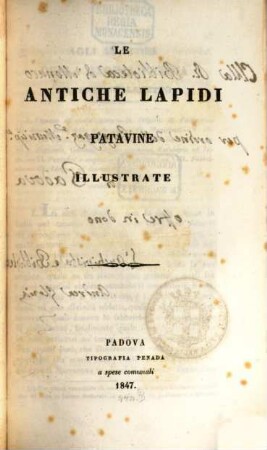 Le antiche lapidi Patavine illustrate : Nebst: Tavole rappresentanti le lapidi Patavine
