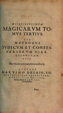 Disqvisitionvm Magicarvm Libri Sex : In Tres Tomos Partiti. 3, Seu methodus iudicium et directioni commoda