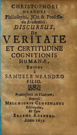 Christophori Neandri ... Discursus de veritate et certitudine cognitionis humanae