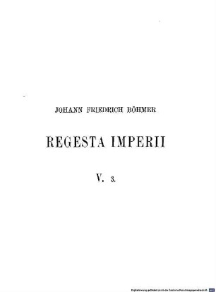 Regesta imperii, 5,2,[1]. Die Regesten des Kaiserreichs unter Philipp, Otto IV., Friedrich II., Heinrich (VII.), Conrad IV., Heinrich Raspe, Wilhelm und Richard 1198 - 1272 ; 2, Päpste und Reichssachen ; [1, = Abth. 3]