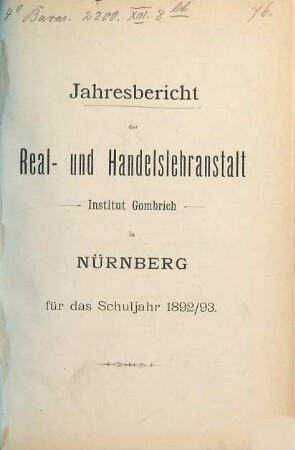 Jahresbericht der Real- und Handelslehranstalt Institut Gombrich Nürnberg für das Schuljahr .... 1892/93