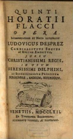 Quinti Horatii Flacci Opera : ... jussu Christianissimi Regis, in usum Serenissimi Delphini, ac Serenissimorum Principum Burgundiae, Andium, Biturigum, 1