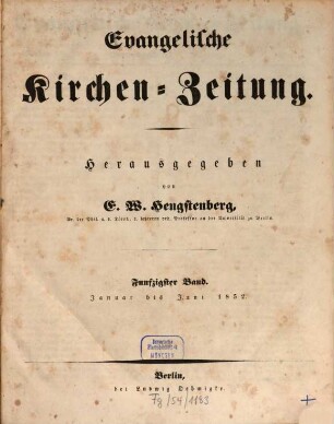 Evangelische Kirchen-Zeitung : Organ der Evangelisch-Lutherischen innerhalb der Preußischen Landeskirche, (Bekenntnistreue Gruppe). 50. 1852