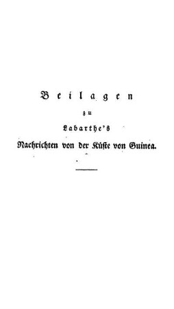Beilagen zu Labarthe's Nachrichten von der Küste von Guinea.